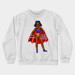 Be your own superhero 2 - Black anime superhero girl with red cape ! beautiful  black girl with Afro hair, brown eyes, Cherry pink lips and dark brown skin. Hair love ! Crewneck Sweatshirt